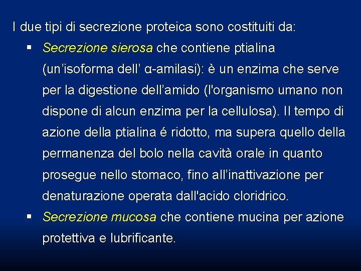 I due tipi di secrezione proteica sono costituiti da: § Secrezione sierosa che contiene I due tipi di secrezione proteica sono costituiti da: § Secrezione sierosa che contiene