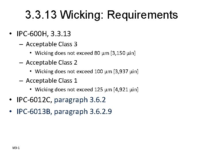 3. 3. 13 Wicking: Requirements • IPC-600 H, 3. 3. 13 – Acceptable Class