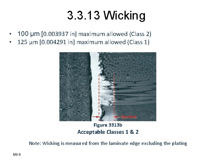 3. 3. 13 Wicking • 100 μm [0. 003937 in] maximum allowed (Class 2)