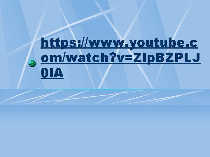 https: //www. youtube. c om/watch? v=Zlp. BZPLJ 0 l. A 