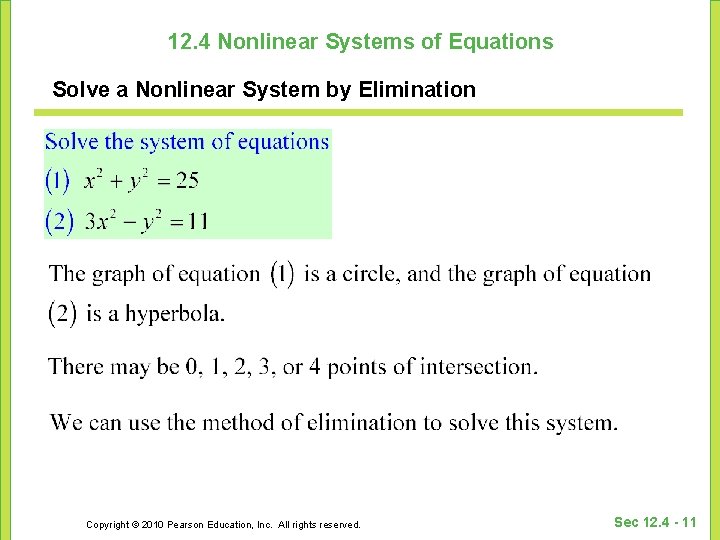 12. 4 Nonlinear Systems of Equations Solve a Nonlinear System by Elimination Copyright © 12. 4 Nonlinear Systems of Equations Solve a Nonlinear System by Elimination Copyright ©