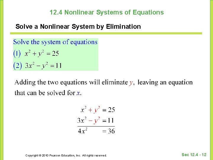 12. 4 Nonlinear Systems of Equations Solve a Nonlinear System by Elimination Copyright © 12. 4 Nonlinear Systems of Equations Solve a Nonlinear System by Elimination Copyright ©