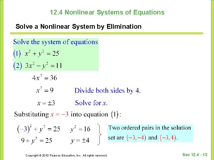 12. 4 Nonlinear Systems of Equations Solve a Nonlinear System by Elimination Copyright © 12. 4 Nonlinear Systems of Equations Solve a Nonlinear System by Elimination Copyright ©