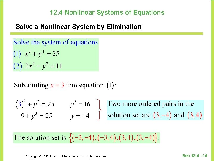 12. 4 Nonlinear Systems of Equations Solve a Nonlinear System by Elimination Copyright © 12. 4 Nonlinear Systems of Equations Solve a Nonlinear System by Elimination Copyright ©