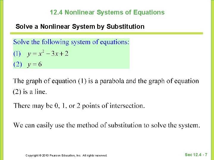 12. 4 Nonlinear Systems of Equations Solve a Nonlinear System by Substitution Copyright © 12. 4 Nonlinear Systems of Equations Solve a Nonlinear System by Substitution Copyright ©
