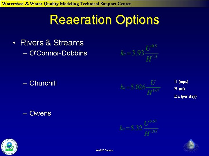 Watershed & Water Quality Modeling Technical Support Center Reaeration Options • Rivers & Streams