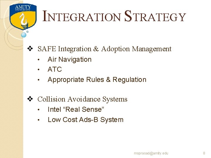 INTEGRATION STRATEGY v SAFE Integration & Adoption Management • • • Air Navigation ATC