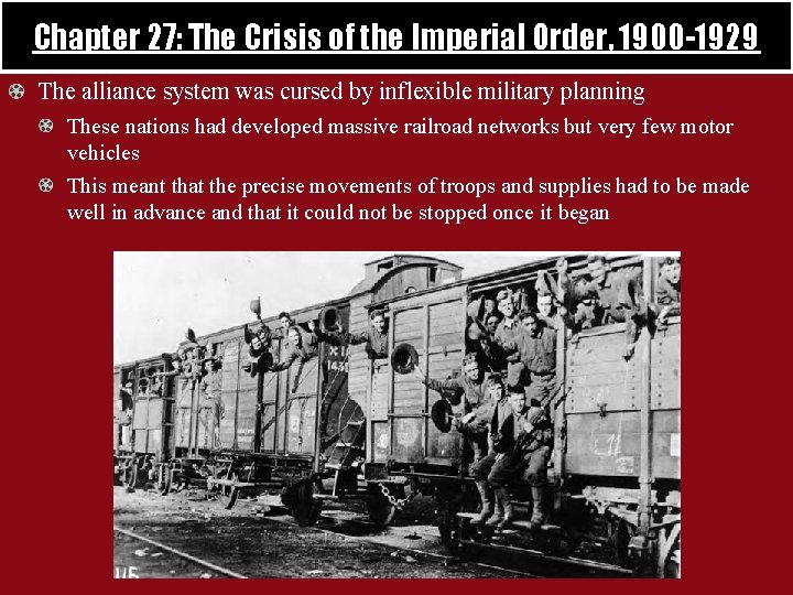 Chapter 27: The Crisis of the Imperial Order, 1900 -1929 The alliance system was