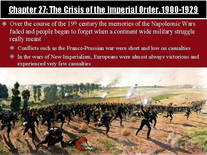Chapter 27: The Crisis of the Imperial Order, 1900 -1929 Over the course of
