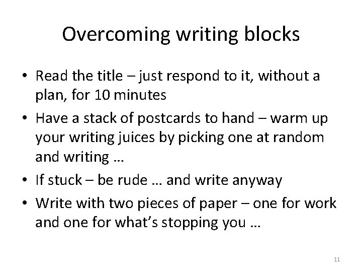 Overcoming writing blocks • Read the title – just respond to it, without a Overcoming writing blocks • Read the title – just respond to it, without a
