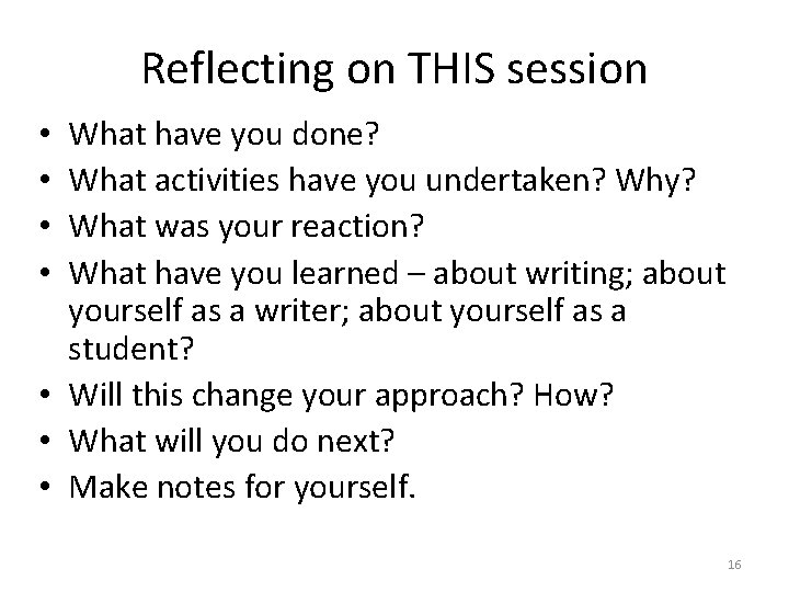 Reflecting on THIS session What have you done? What activities have you undertaken? Why? Reflecting on THIS session What have you done? What activities have you undertaken? Why?