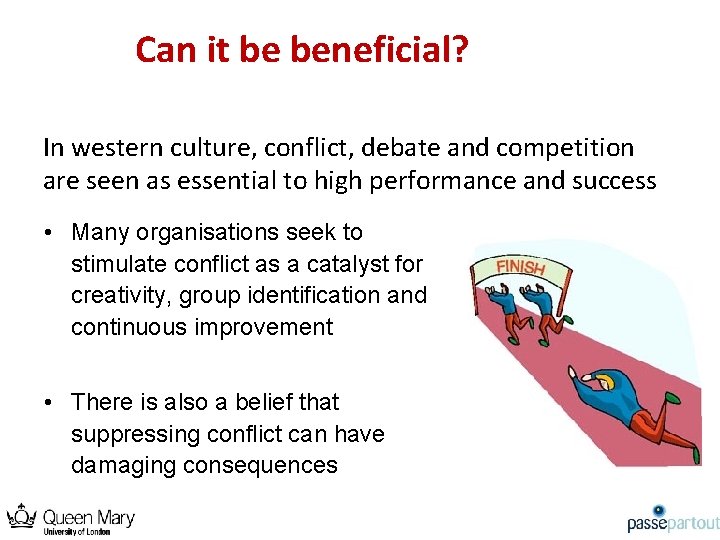 Can it be beneficial? In western culture, conflict, debate and competition are seen as