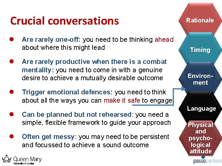 Crucial conversations l l l Are rarely one-off: you need to be thinking ahead