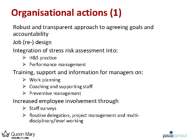 Organisational actions (1) Robust and transparent approach to agreeing goals and accountability Job (re-)