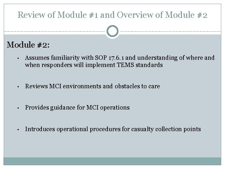 Review of Module #1 and Overview of Module #2: • Assumes familiarity with SOP