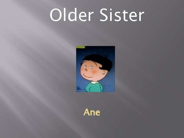 Older Sister Ane 