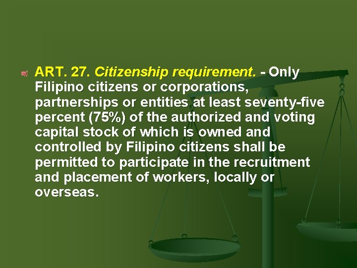 ART. 27. Citizenship requirement. - Only Filipino citizens or corporations, partnerships or entities at