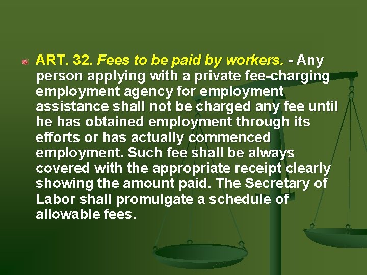 ART. 32. Fees to be paid by workers. - Any person applying with a