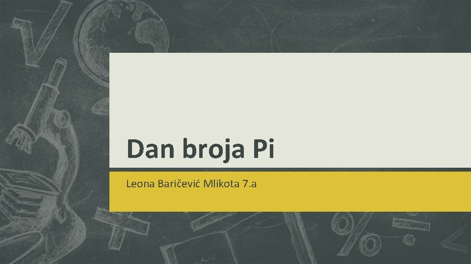 Dan broja Pi Leona Baričević Mlikota 7. a 