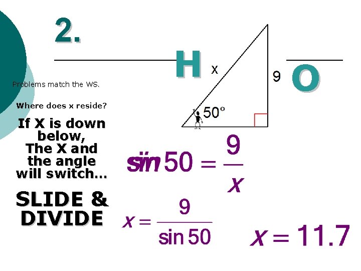 2. Problems match the WS. Where does x reside? If X is down below,