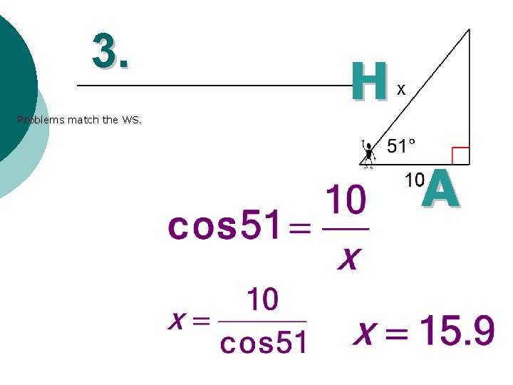 3. H Problems match the WS. A 
