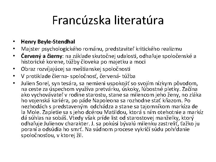 Francúzska literatúra • Henry Beyle-Stendhal • Majster psychologického románu, predstaviteľ kritického realizmu • Červený