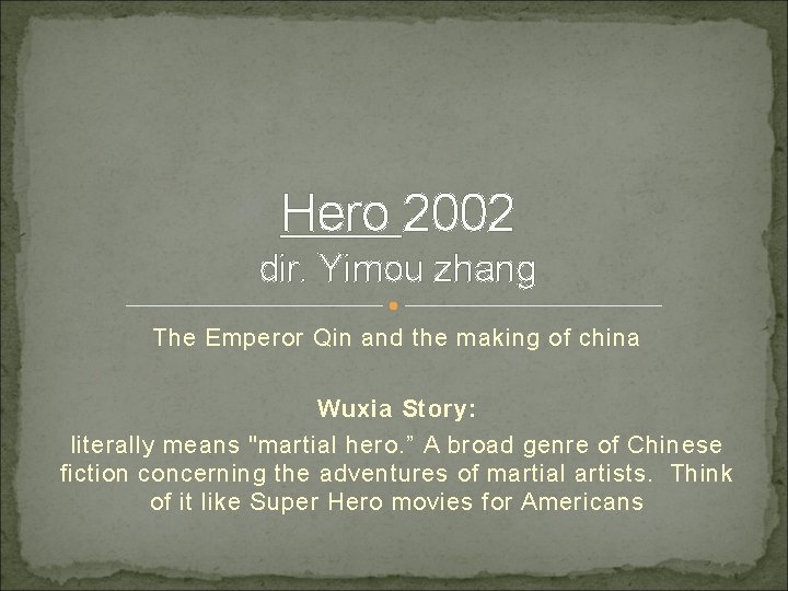 Hero 2002 dir. Yimou zhang The Emperor Qin and the making of china Wuxia