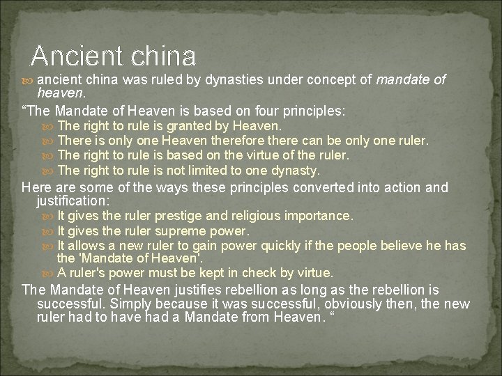 Ancient china ancient china was ruled by dynasties under concept of mandate of heaven.