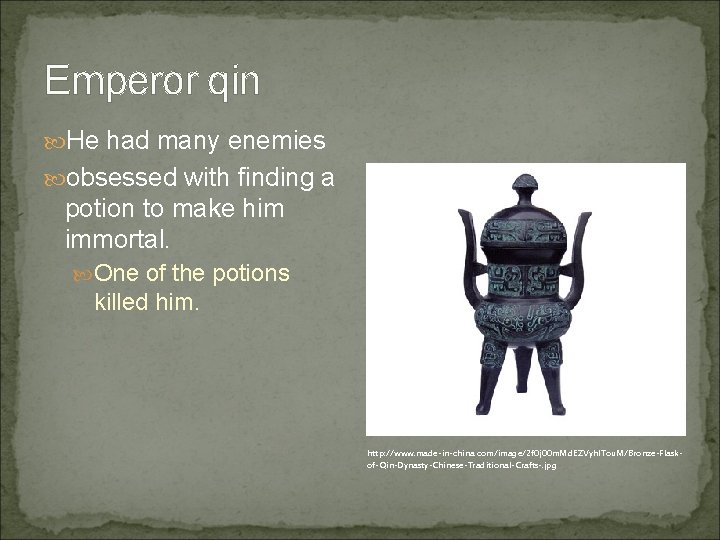 Emperor qin He had many enemies obsessed with finding a potion to make him