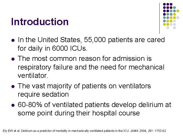 Introduction l l In the United States, 55, 000 patients are cared for daily Introduction l l In the United States, 55, 000 patients are cared for daily