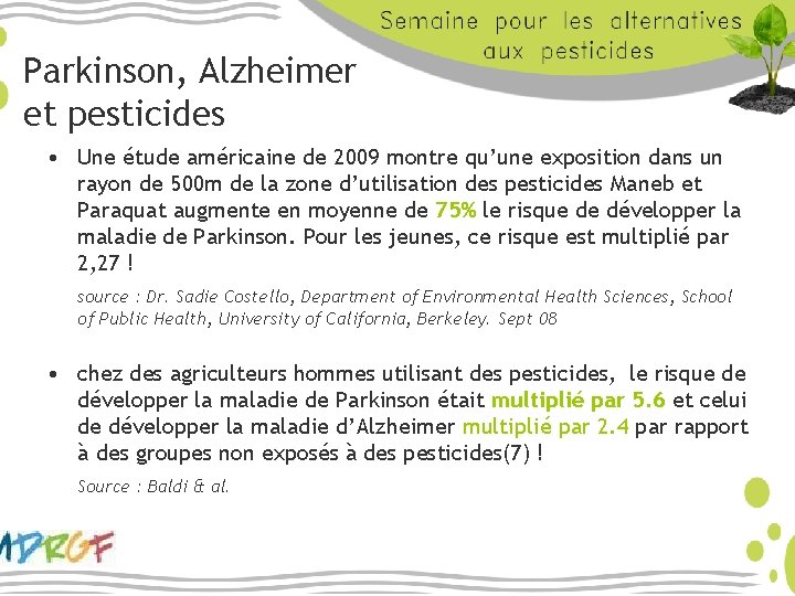 Parkinson, Alzheimer et pesticides • Une étude américaine de 2009 montre qu’une exposition dans