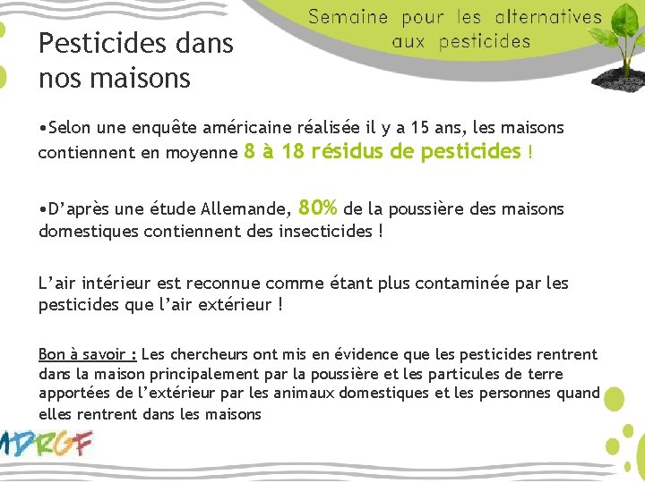 Pesticides dans nos maisons • Selon une enquête américaine réalisée il y a 15