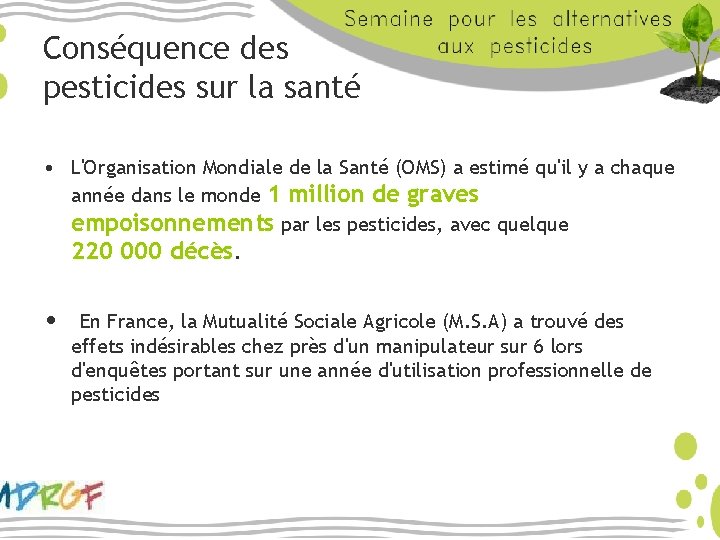 Conséquence des pesticides sur la santé • L'Organisation Mondiale de la Santé (OMS) a