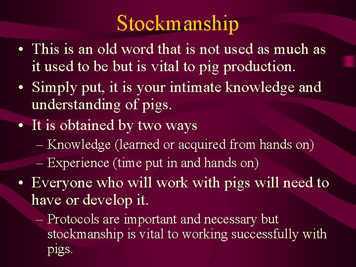 Stockmanship • This is an old word that is not used as much as