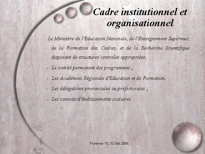 Cadre institutionnel et organisationnel Le Ministère de l'Education Nationale, de l'Enseignement Supérieur, de la