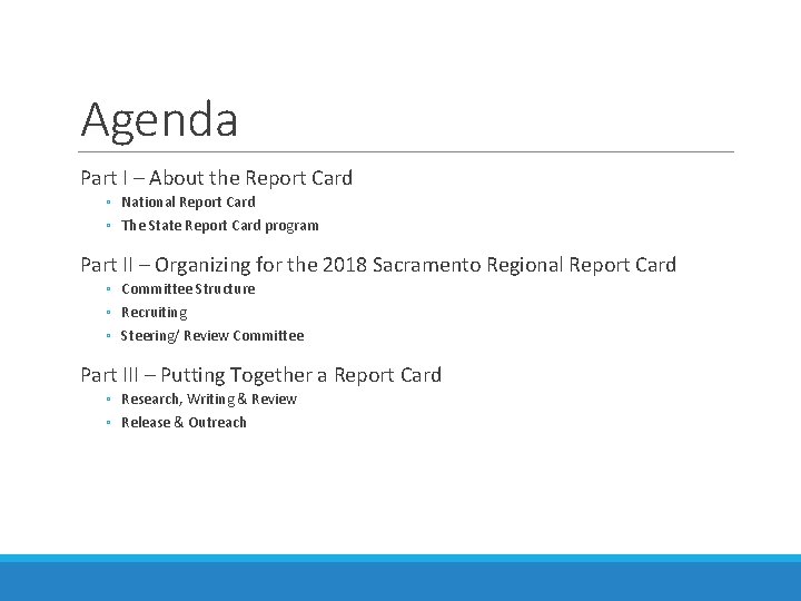 Agenda Part I – About the Report Card ◦ National Report Card ◦ The Agenda Part I – About the Report Card ◦ National Report Card ◦ The
