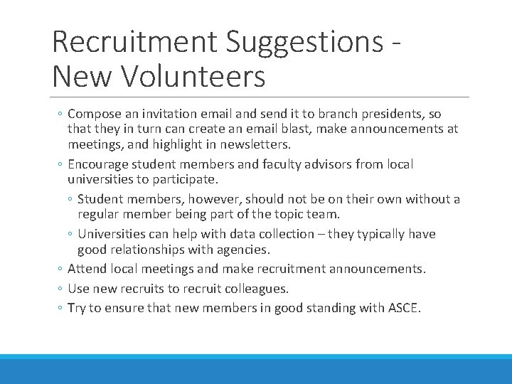 Recruitment Suggestions New Volunteers ◦ Compose an invitation email and send it to branch Recruitment Suggestions New Volunteers ◦ Compose an invitation email and send it to branch