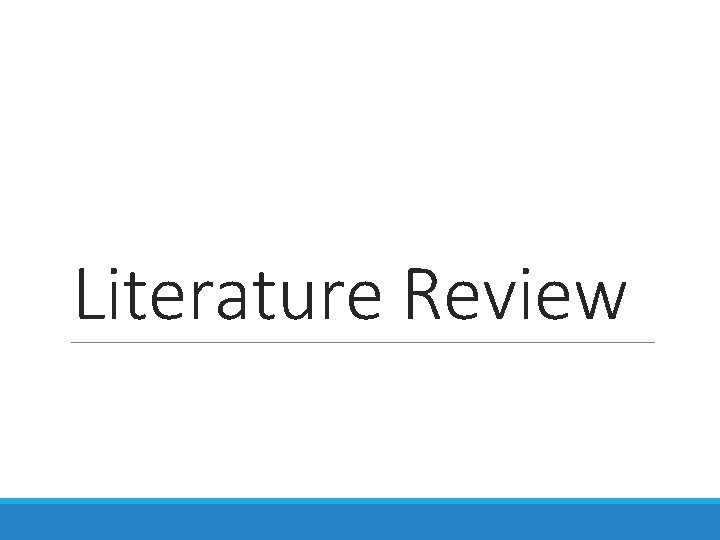 Literature Review Literature Review