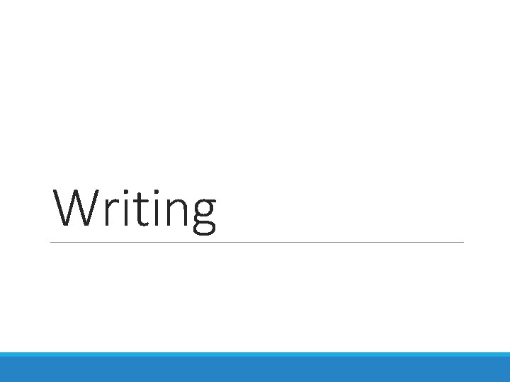 Writing Writing
