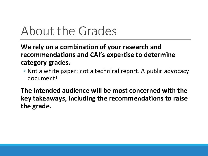 About the Grades We rely on a combination of your research and recommendations and About the Grades We rely on a combination of your research and recommendations and