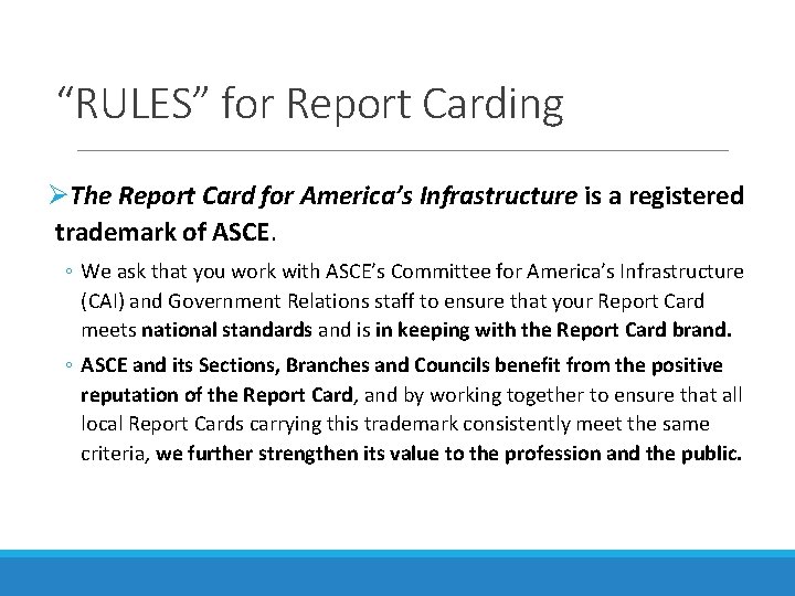 “RULES” for Report Carding ØThe Report Card for America’s Infrastructure is a registered trademark “RULES” for Report Carding ØThe Report Card for America’s Infrastructure is a registered trademark
