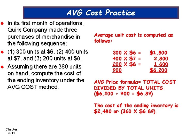 AVG Cost Practice l l l In its first month of operations, Quirk Company