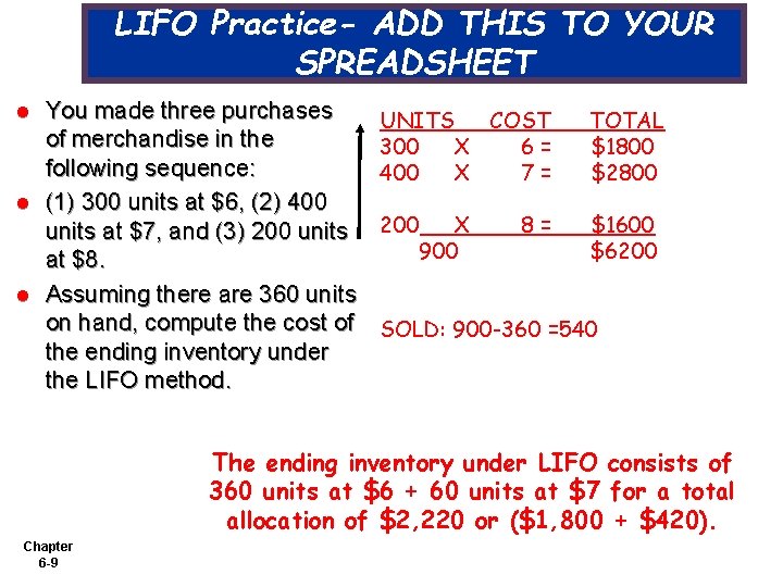 LIFO Practice- ADD THIS TO YOUR SPREADSHEET l l l You made three purchases