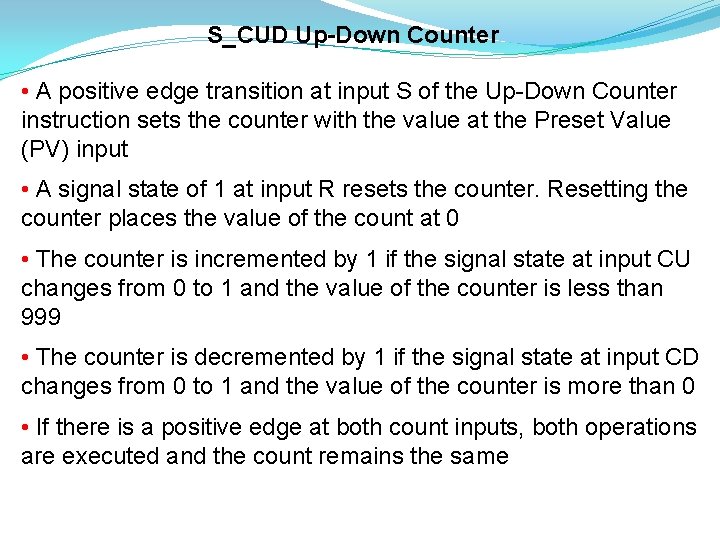 S_CUD Up-Down Counter • A positive edge transition at input S of the Up-Down