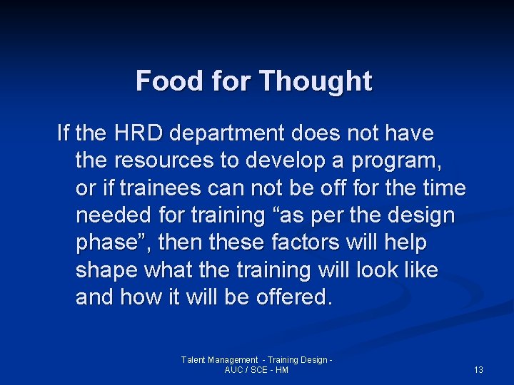 Food for Thought If the HRD department does not have the resources to develop