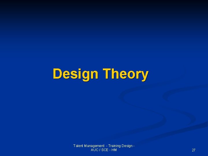 Design Theory Talent Management - Training Design AUC / SCE - HM 27 