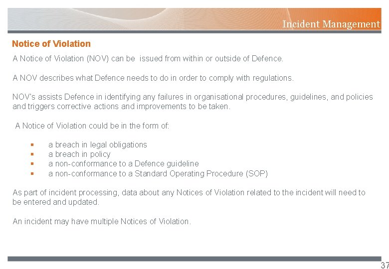 Incident Management Notice of Violation A Notice of Violation (NOV) can be issued from