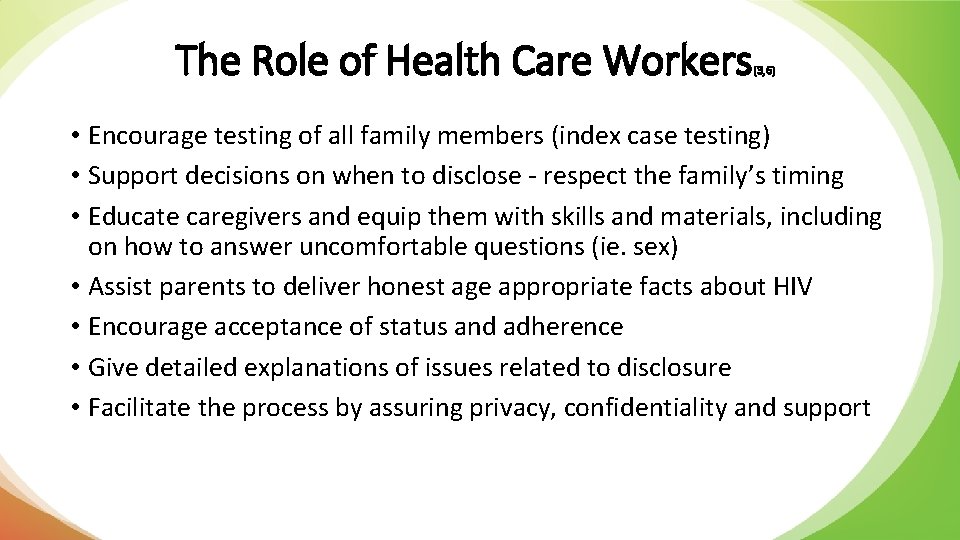 The Role of Health Care Workers (3, 6) • Encourage testing of all family