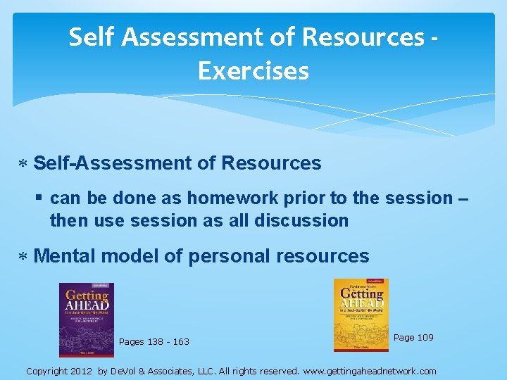 Self Assessment of Resources Exercises Self-Assessment of Resources can be done as homework prior Self Assessment of Resources Exercises Self-Assessment of Resources can be done as homework prior
