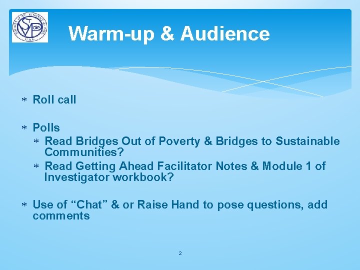 Warm-up & Audience Roll call Polls Read Bridges Out of Poverty & Bridges to Warm-up & Audience Roll call Polls Read Bridges Out of Poverty & Bridges to